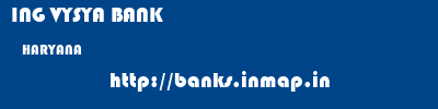 ING VYSYA BANK  HARYANA     banks information 